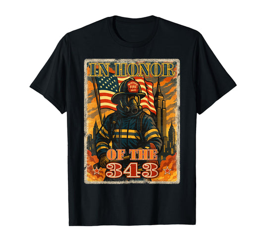 in Memory and Honor We Will Never Forget 343 Firefighter T-Shirt