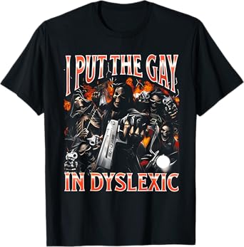 Retro I Put The Gay In Dyslexic Funny Hard Skeleton Bootleg T-Shirt