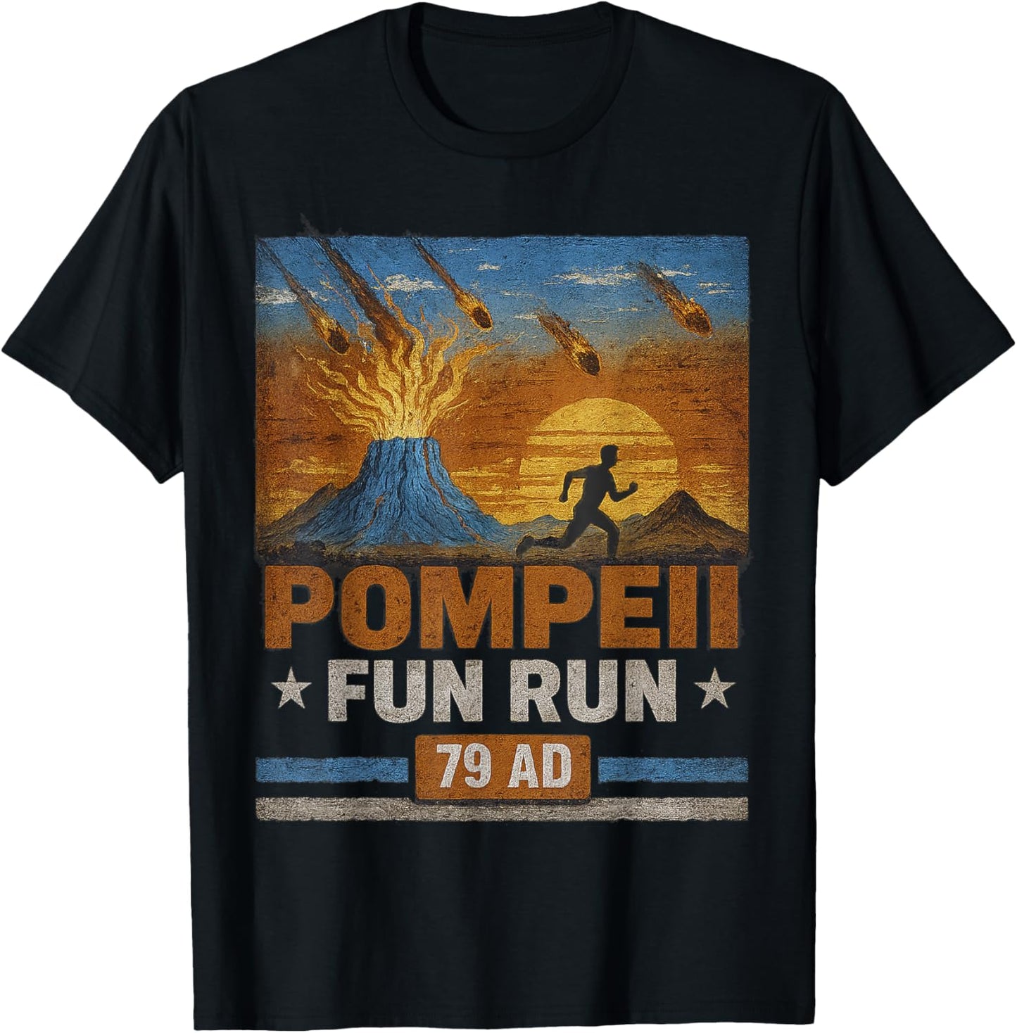 Pompeii Fun Run 79 AD Funny Volcano Geology Parody T-Shirt