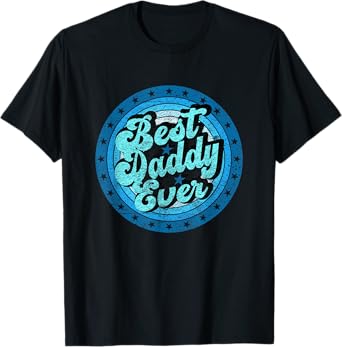 Best Dad Ever for Father's Day Daddy retro T-Shirt