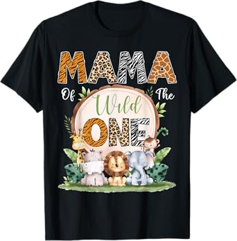 Mama Of The Wild One First Birthday Safari Woodland T-Shirt