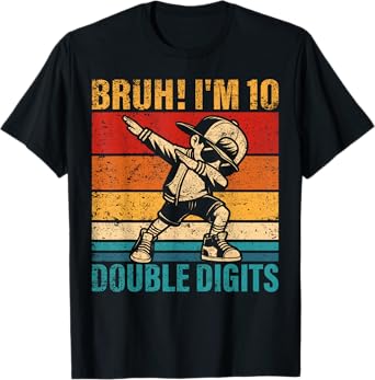 10 Years Old Birthday Bruh I'm Double Digits 10th Birthday T-Shirt