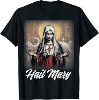 Hail Mary Our Lady Blessed Mother Rosary Catholic T-Shirt