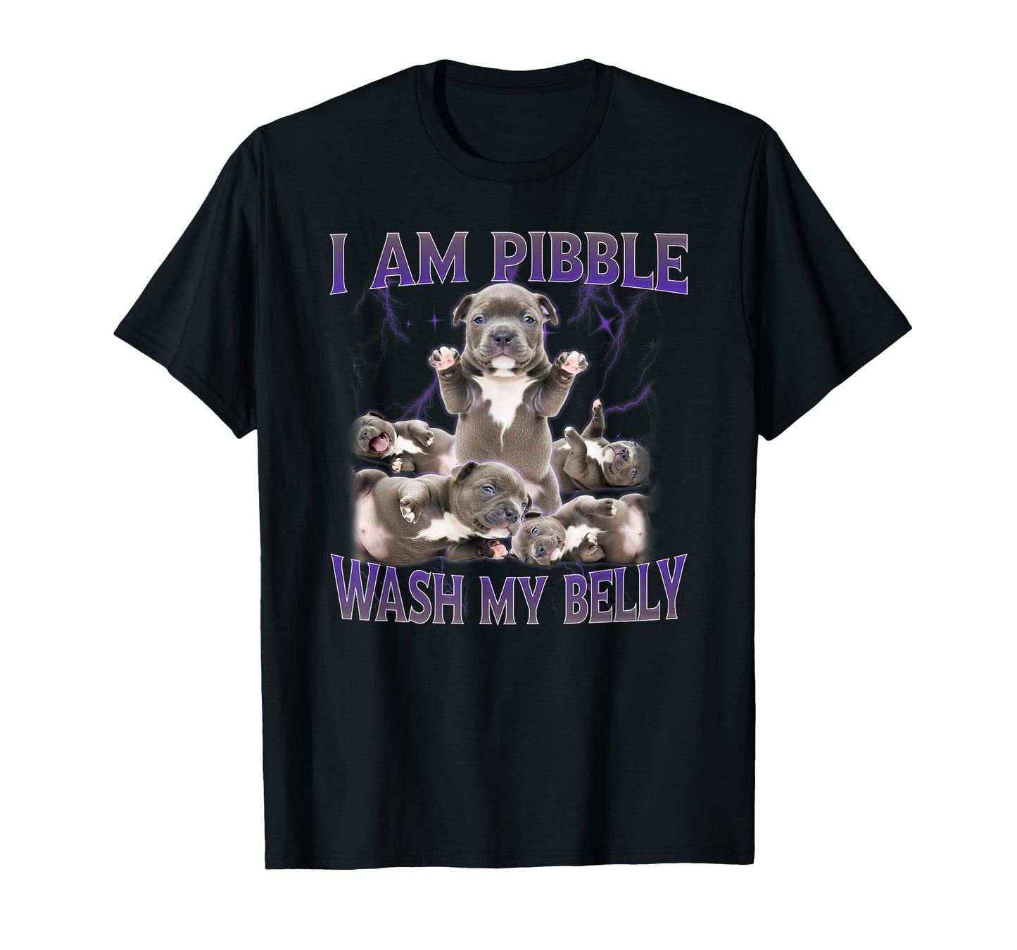 Funny I am Pibble Dog Puppy Wash Clean My Belly Meme T-Shirt