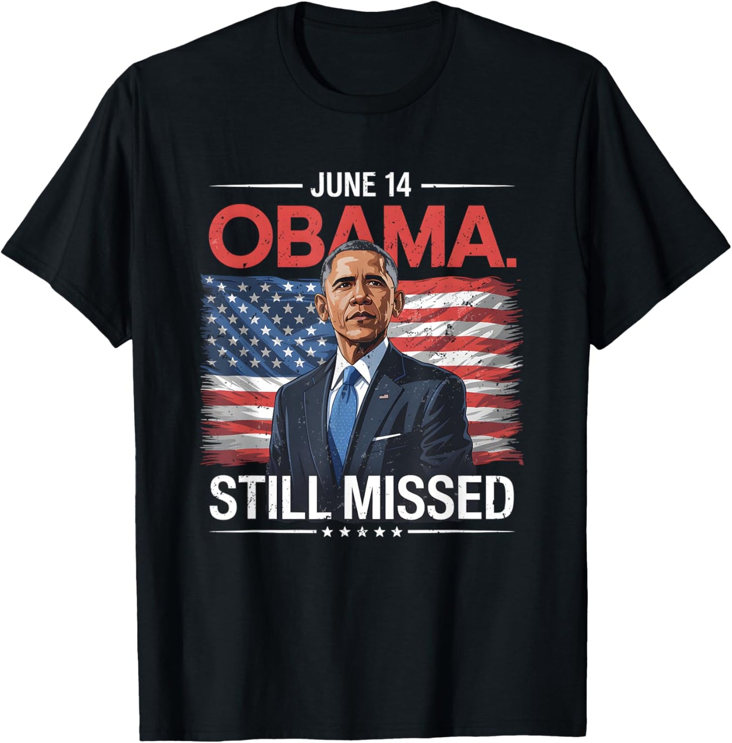 Obama Day, June 14 Obama Still Missed Appreciation T-shirt