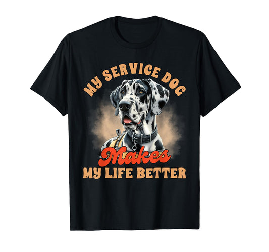 Service Dog Trainer Great Dane My Service Dog Makes My Life T-Shirt
