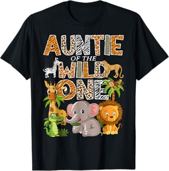 Auntie Of The Wild One 1St Birthday Safari Jungle T-Shirt