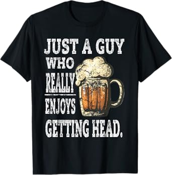 Dirty beer drinking T shirts for men Adult Humor Gift T-Shirt