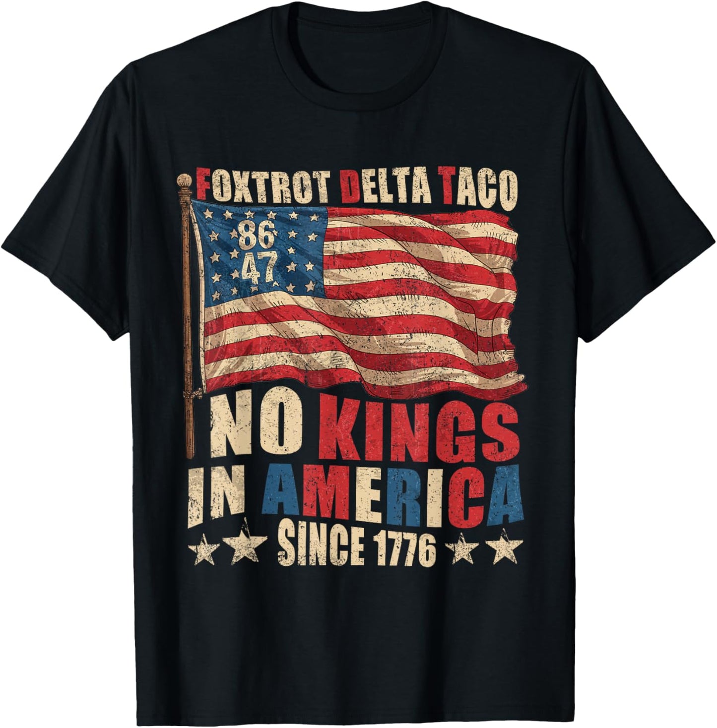 Foxtrot Delta Taco No King In America Since 1776 4th Of July T-shirt