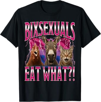 Bisexuals Eat What Funny Meme T-Shirt