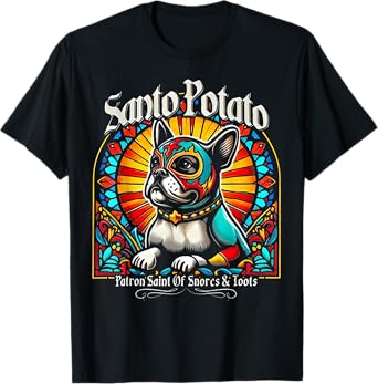 Dog Bulldog Meme Santo Potato Patron Saint Of Snores & Toots T-Shirt