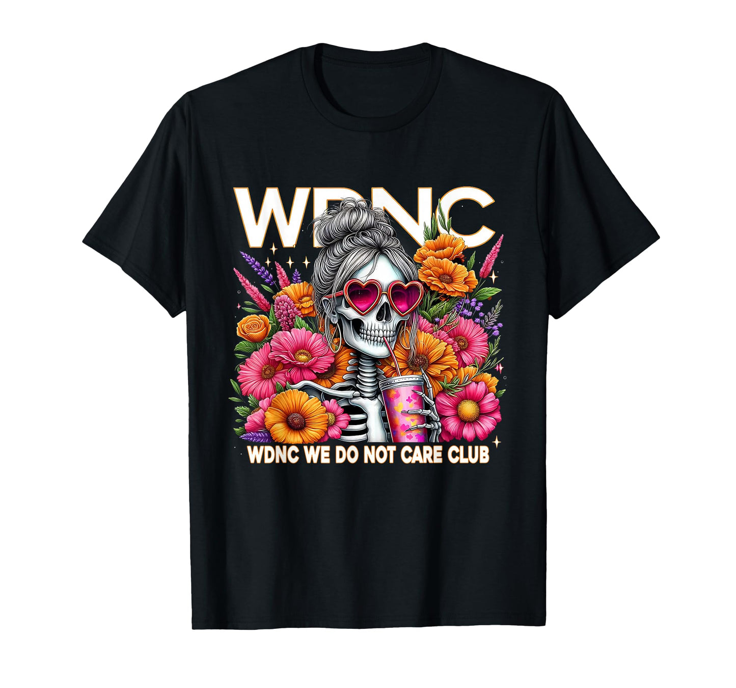 WDNC Skeleton Girl We Do Not Care Club T-Shirt