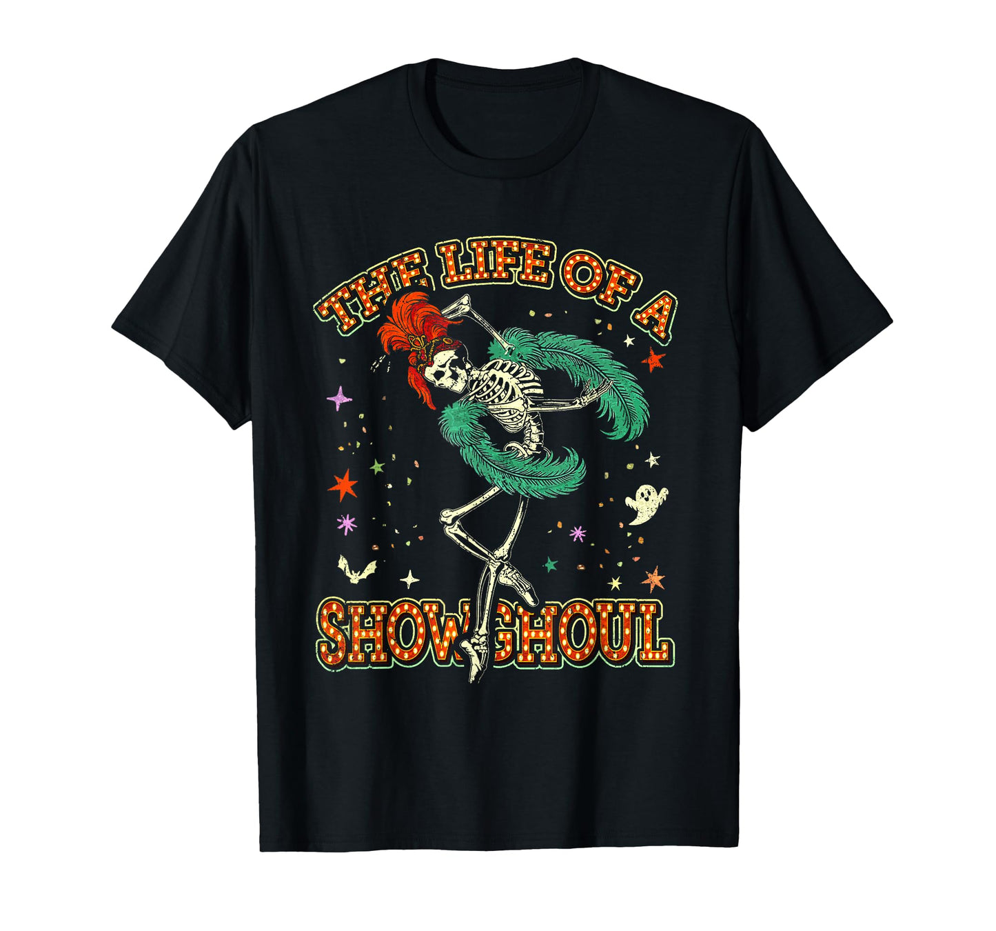 The Life of A Showghoul Show Girl Life in My Show Girl Era T-Shirt