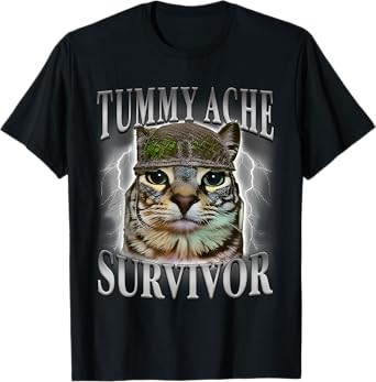 Tummy Ache Survivor Cat Funny Saying Cats Meme Women Men T-Shirt