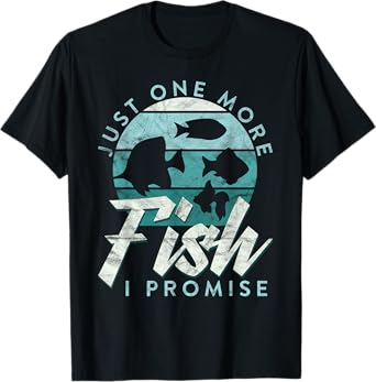 Aquarium Owner Just One More Fish I Promise Fish Keeping T-Shirt