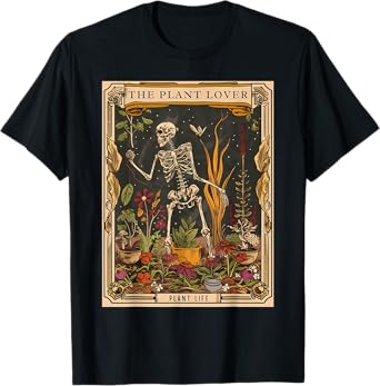 The Plant Lover Plant Life Skeleton Floral Garden Gardening T-Shirt
