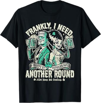 Frankly I Need Another Round Drinking ST-Patrick Day T-Shirt