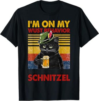 I'm On My Wurst Behavior And I Don't Give A Schnitzel Funny T-Shirt