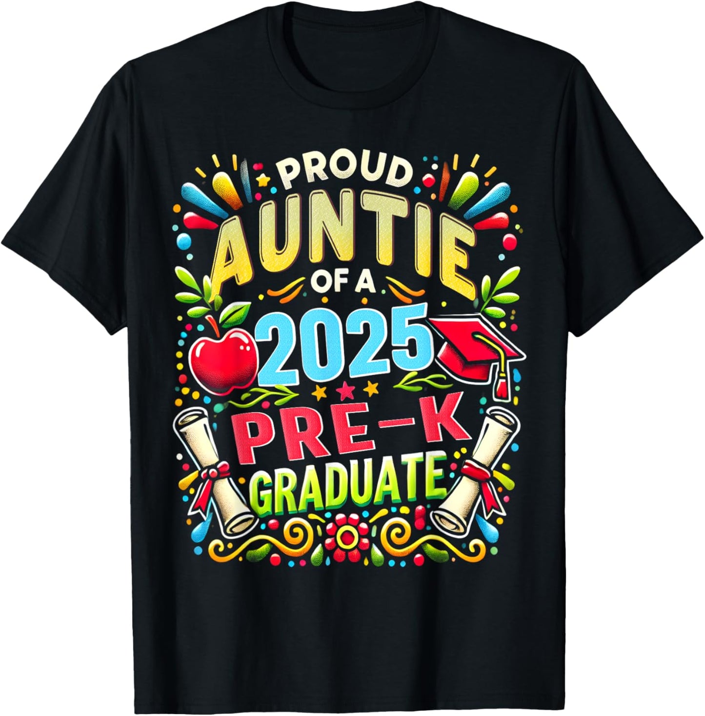 Proud Auntie Of 2025 Pre-K Graduate Father’s Day Graduation T-Shirt