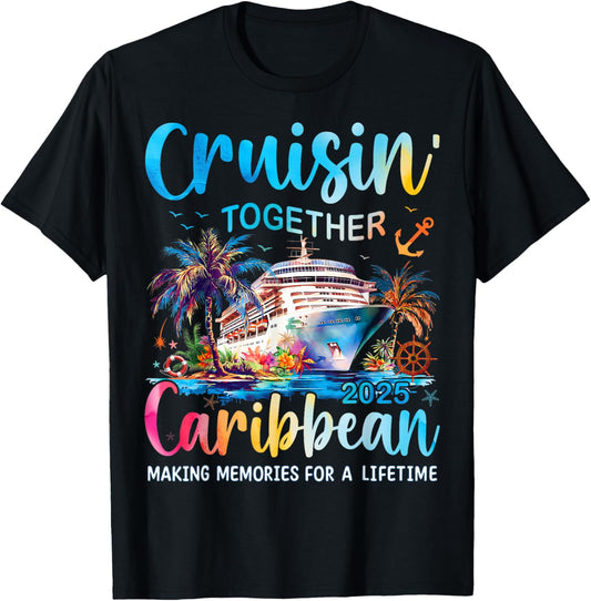 Cruisin Together Caribbean Cruise 2025 Family Vacation T-Shirt