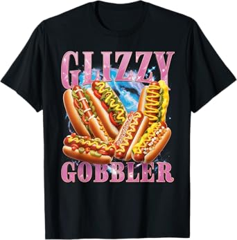 Funny Glizzy Gobbler Meme Hilarious Hot Dog Glizzy Lovers Men Women T-Shirt