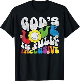 God's Love is Fully Inclusive Christian Gay Lesbian LGBT T-Shirt