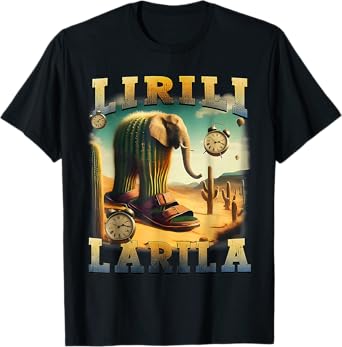 Lirili Larila Funny Italian Brainrot Meme Cactus Elephant T-Shirt