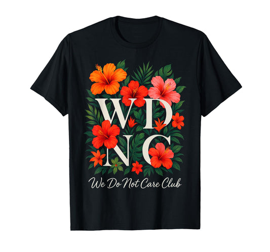 Retro Wildflower We Do Not Care Club Women's Floral WDNC T-Shirt