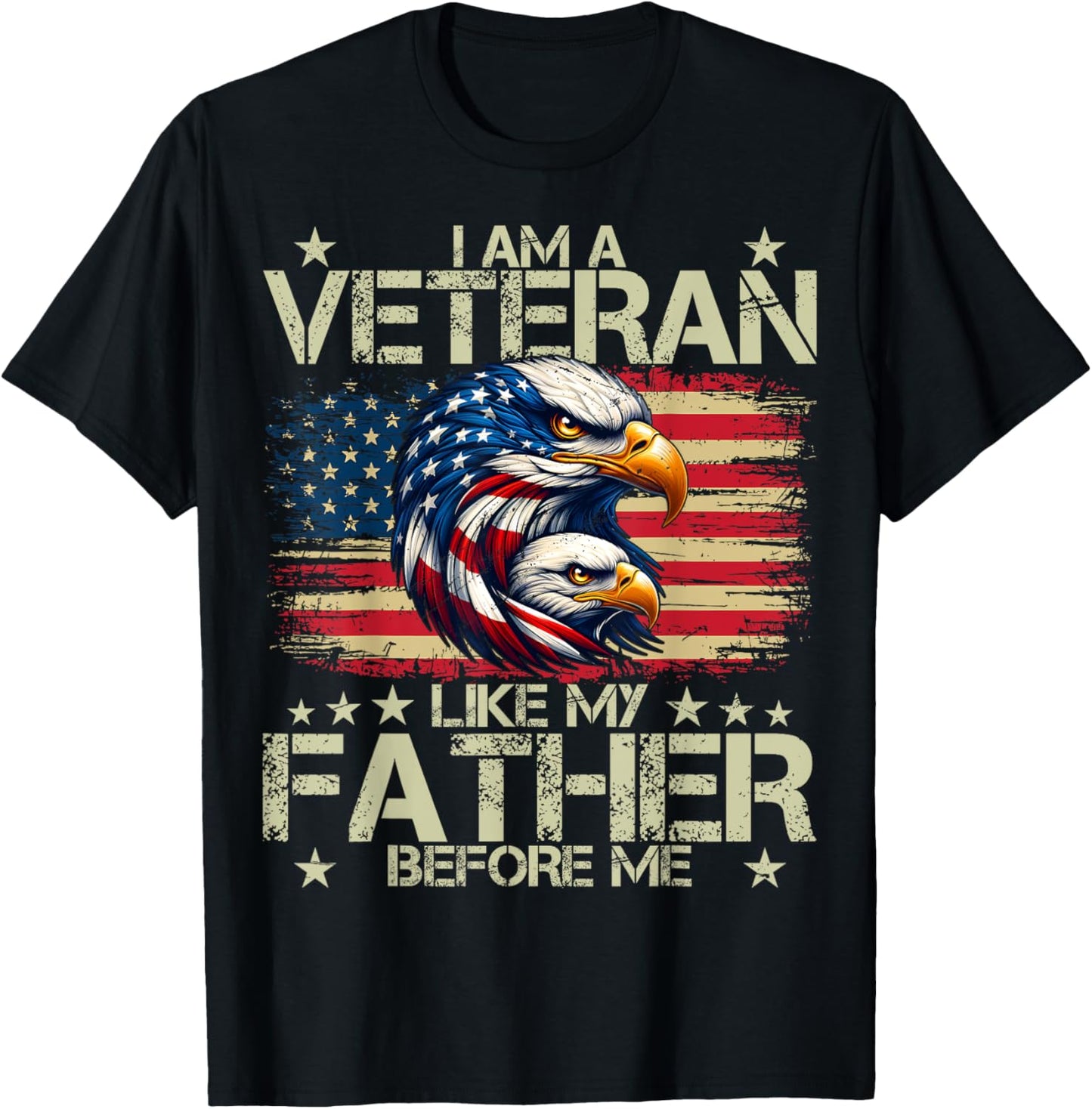 I Am A Veteran Like My Father Before Me T-shirt