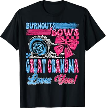 Burnouts or Bows Great Grandma Loves You Gender Reveal Party T-Shirt