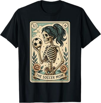 Soccer Mom Tarot Card Skeleton Mothers Day Mama T-Shirt