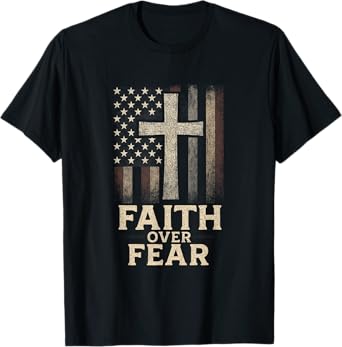 Faith Over Fear - American Flag Cross Christian T-Shirt