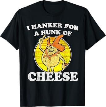 Vintage Funny Meme Retro I Hanker For A Hunk O Cheese T-Shirt