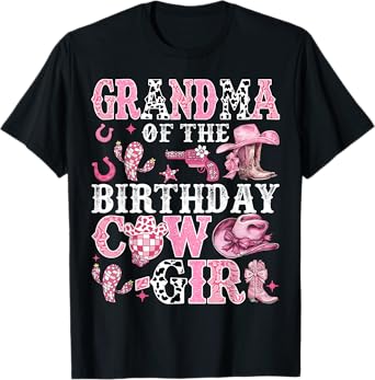 Grandma Of The Birthday Cow-Girl Rodeo Cow Girl Birthday T-Shirt