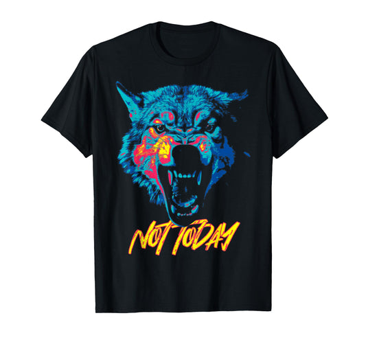 Angry wolf. Not today. T-Shirt