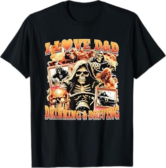 I love D&D Drinking & Driving Death Reaper T-Shirt