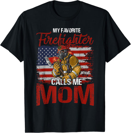 Womens My Favorite Firefighter Calls Me Mom USA Flag Mother T-Shirt