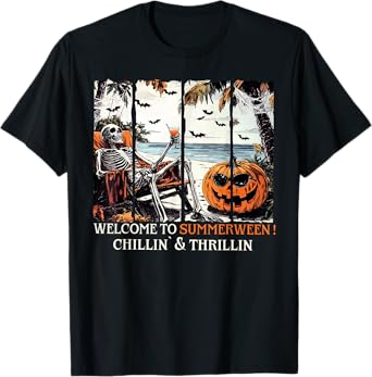 Welcome To Summerween Chillin' & Thrillin Halloween Skeleton T-Shirt