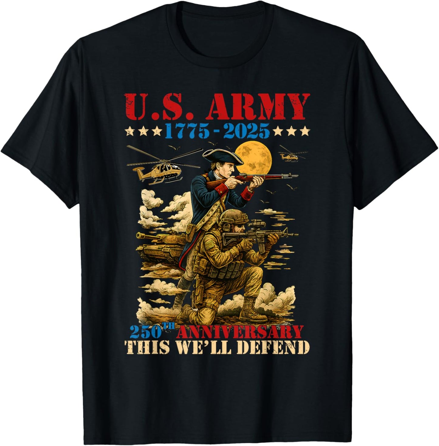 United States Army 1775-2025 250th Anniversary We Defend T-Shirt