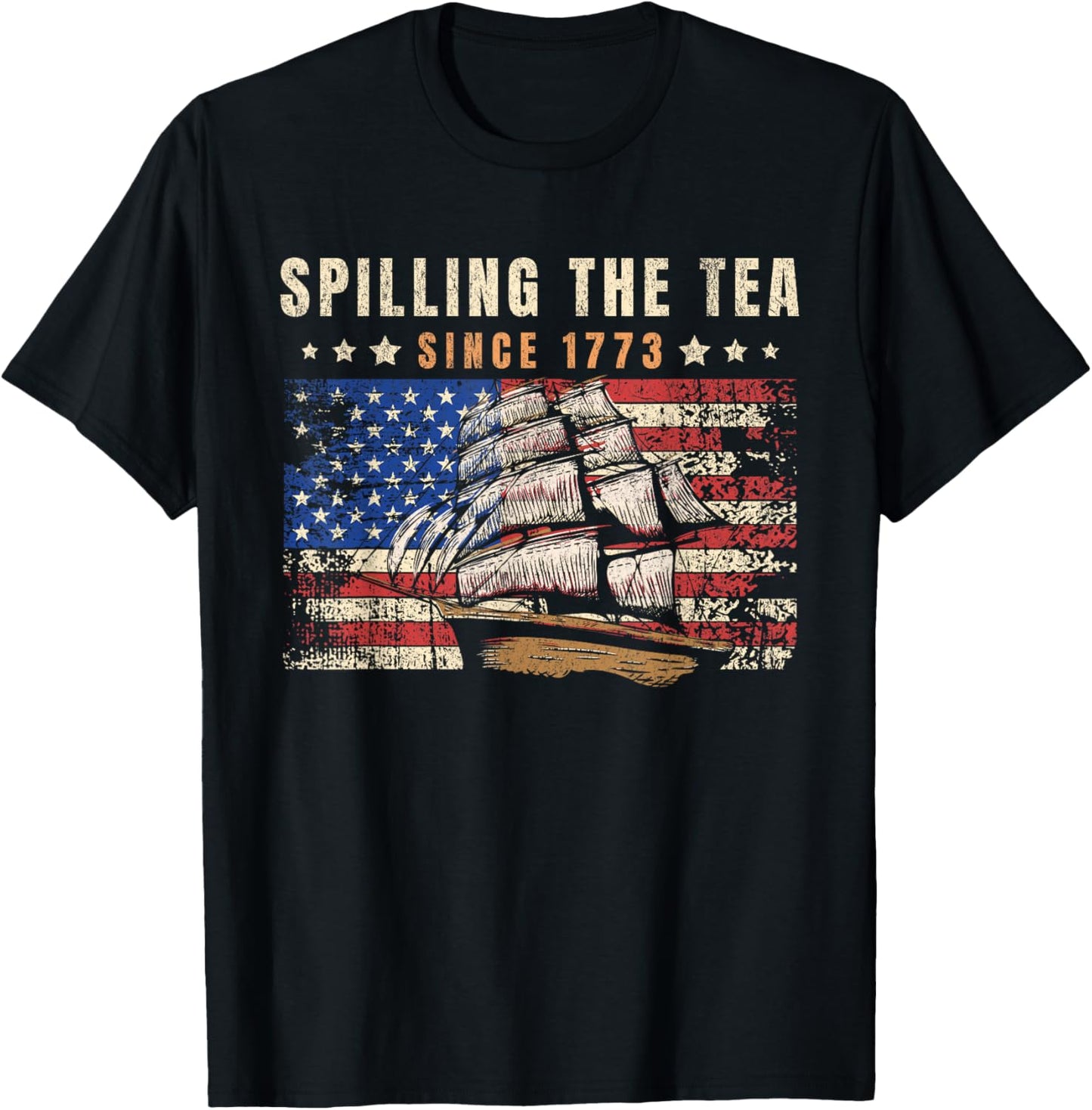 Spilling The Tea Since 1773 Funny 4th Of July Men Women Kids T-Shirt