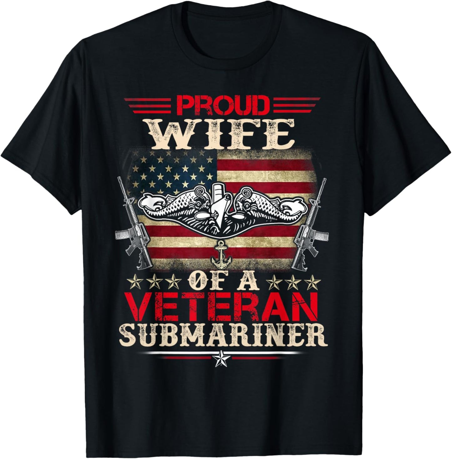 Proud Wife Of A Veteran Submarine US Flag Patrioitc Pride T-Shirt