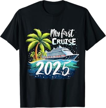 My First Cruise 2025 Family Vacation Trip Ship Matching T-Shirt