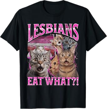 Lesbians Eat What?! Funny Cat Gay Pride LGBTQ Pun T-Shirt