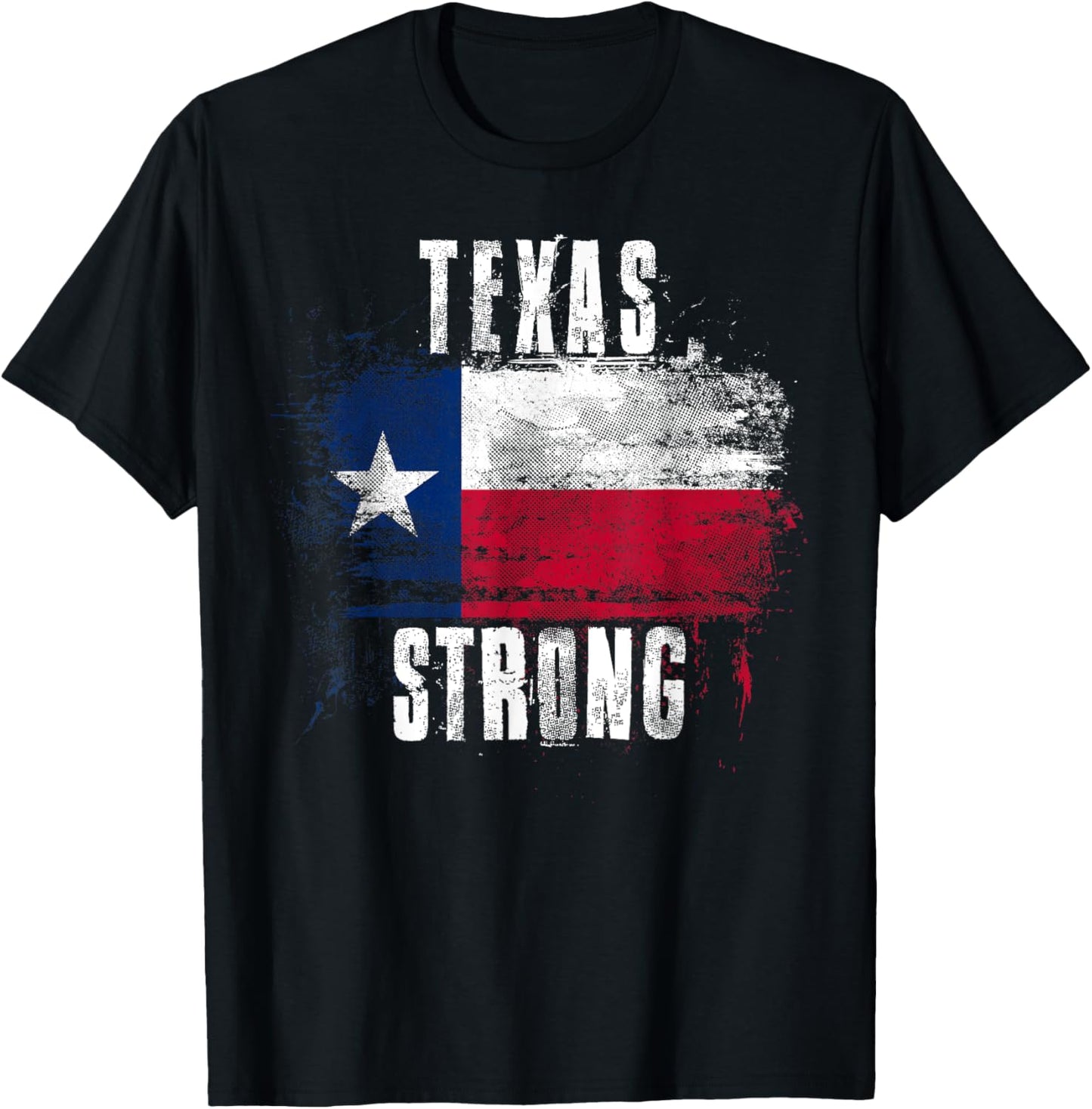 Texas Strong Distressed Flag - Texan Pride T-Shirt