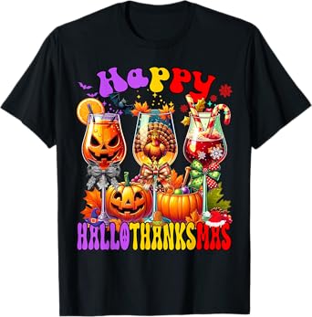 Happy Hallothanksmas Wine Glass Halloween Thanksgiving Xmas T-Shirt