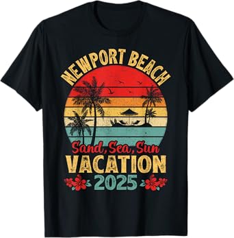 Newport Beach California Sand Sea Sun Vacation 2025 Summer T-Shirt
