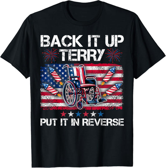 Back It Up Terry Put It In Reverse Fireworks 4th Of July T-shirt