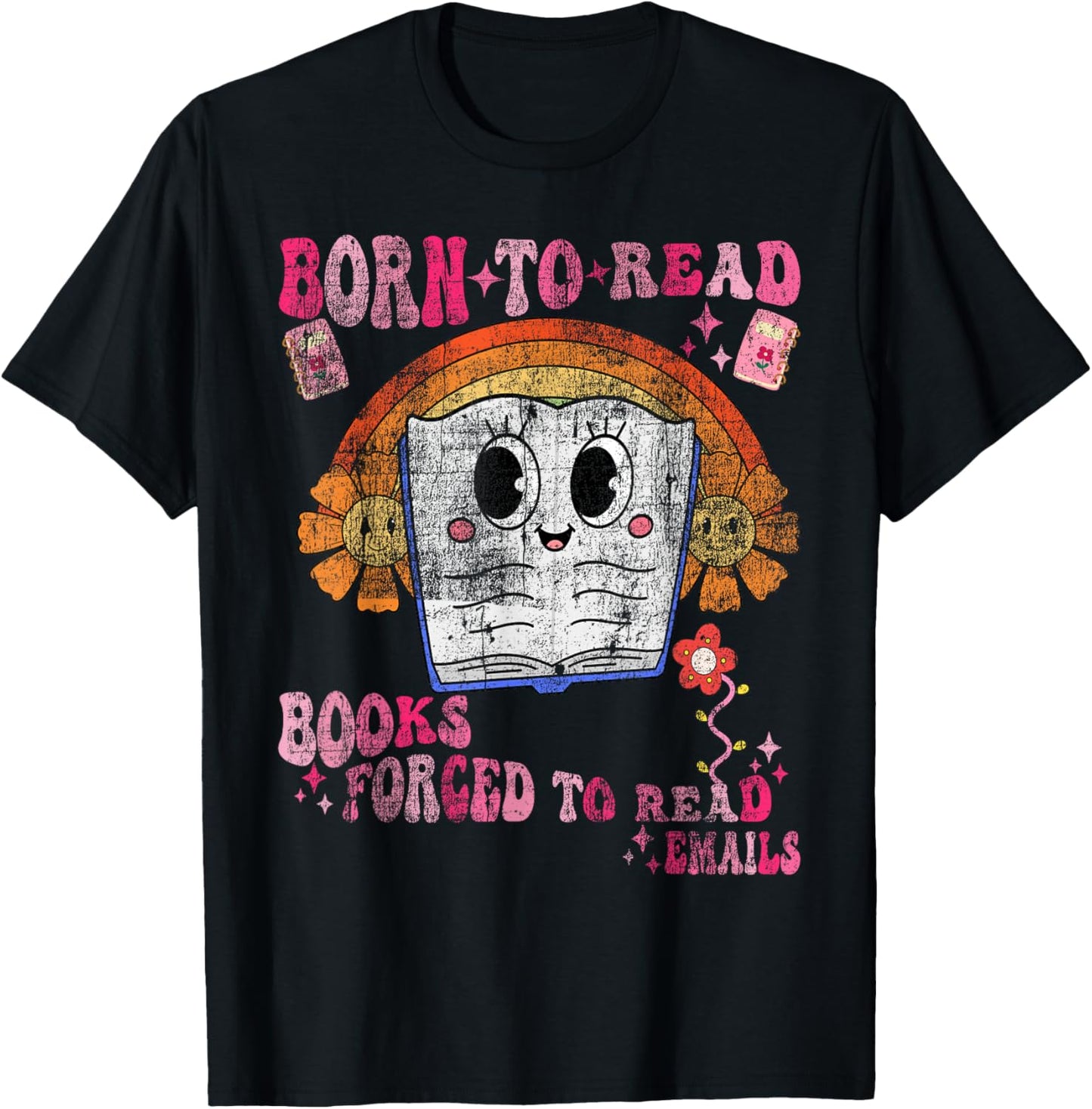 Vintage Born To Read Books Forced To Read Emails Book Lovers Funny T-shirt by TeeBrew