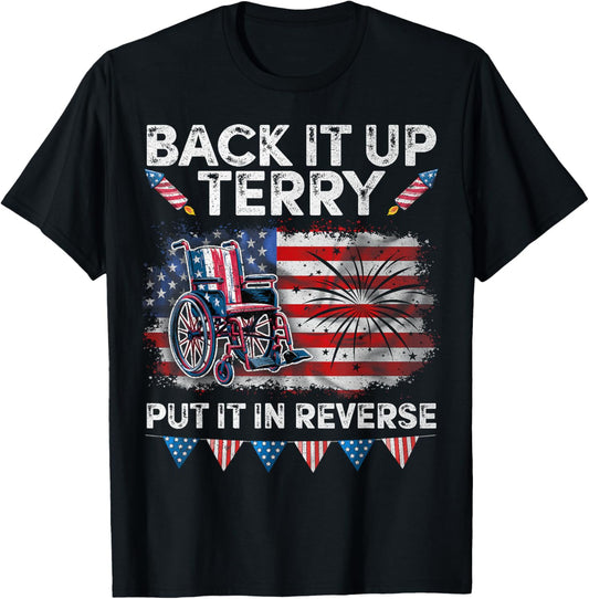 Back It Up Terry Put It In Reverse Fireworks 4th Of July T-shirt