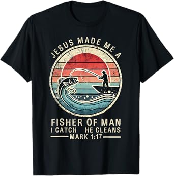 Jesus Made Me A Fisher Of Man Bible Verse Fishing Religious T-Shirt